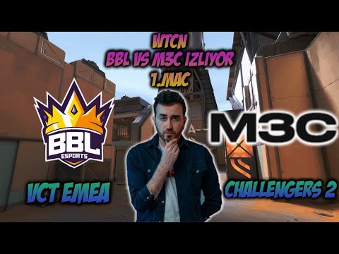 WTCN BBL vs M3 Champions 1. Maçını İzliyor | AimDLL Harika Clutch!! | EMEA CHALLENGERS 2 (w/Kemal)