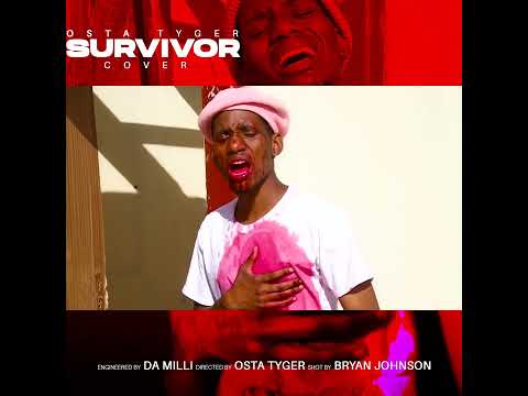 Osta Tyger- Survivor Cover (Eng by Da Milli & Short by Bryan Johnson)