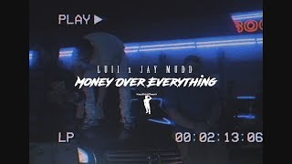 Luii x Jay Mud - Money Over Everything [Dir. VideoShootShawty] @BonzRollie