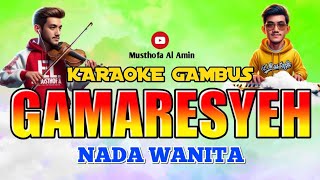 Download lagu KARAOKE GAMARESYEH NADA WANITA | GAMBUS mp3