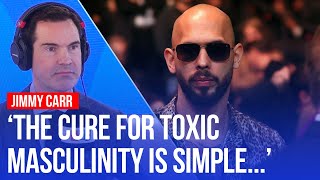 Jimmy Carr's 'cure' for toxic masculinity | LBC