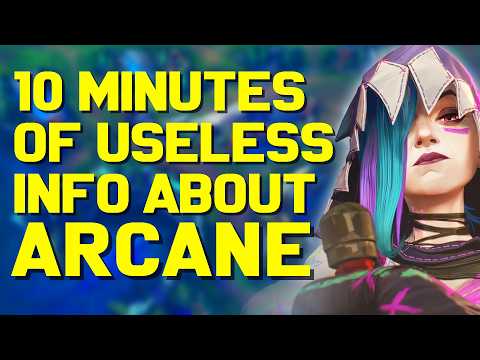 10 Minutes of Useless Information, Facts, & Easter Eggs about ARCANE