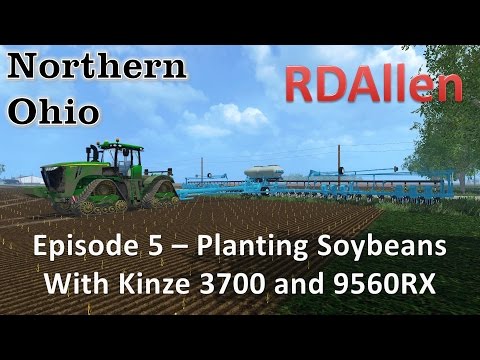 Farming Simulator 15 MP Northern Ohio E5 - Planting Soybeans with Kinze 3700 and 9560RX