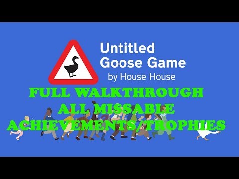 Untitled Goose Game 100% Walkthrough Guide | All Achievements & Trophies (Part 1/2)