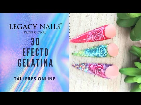 3D EFECTO GELATINA │ TALLER DE UÑAS │ LEGACY NAILS