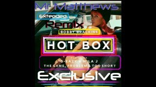 *New Remix* (Hot Box) Bobby Brackins Ft Mila J, G-Eazy, The Game, Problem & Too $hort
