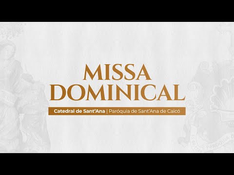 MISSA DO 11º DOMINGO DO TEMPO COMUM | CATEDRAL DE SANT'ANA - CAICÓ/RN
