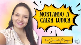MONTANDO A CAIXA LÚDICA - LUDOTERAPIA  PARTE 03