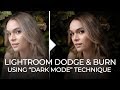 Fast Lightroom Dodge Burn Using Dark Mode Technique Mastering Your Craft