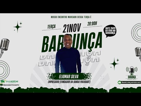 Bargunça Podcast - Eliomar (Empresário - Fundador da banda Pagodart)