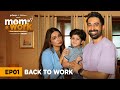 Mom Work E01 Back To Work Kanika Dhillon Rannvijay Singha Girliyapa