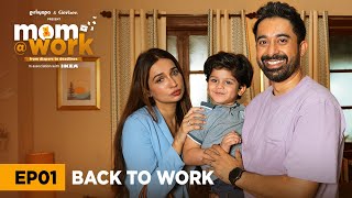 Mom @ Work | E01 - Back To Work | Kanika Dhillon & Rannvijay Singha | Girliyapa