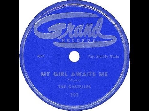 The Castelles - My Girl Awaits Me 1953