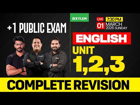 Plus One Public Exam 2026: English | Unit 1, 2 & 3 | Complete Revision | Xylem Plus One