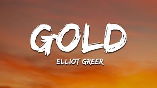 Elliot Greer - Gold (Lyrics)