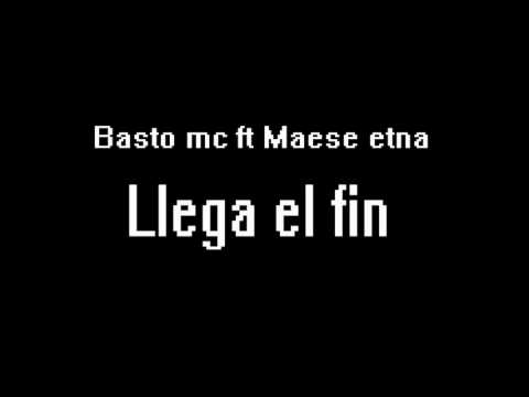 Basto Mc ft Maese etna: Llega el fin