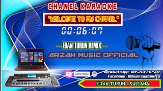 Download lagu KARAOKE - EDAN TURUN REMIX I _ SULIANA mp3