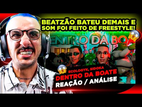 BEATZASSSO!!! ECOLOGYK, SIDOKA - DENTRO DA BOATE [REAÇÃO/ ANÁLISE]