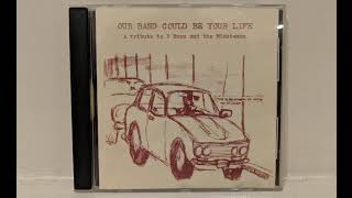 Our Band Could Be Your Life: A Tribute to D Boon and the Minutemen