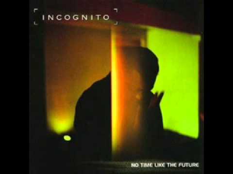 Incognito I Can See The Future