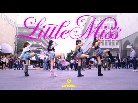 [DANCE IN PUBLIC | ONE TAKE] GIRLSET (걸셋) - 'Little Miss' | Dance Cover by EYE CANDY from México