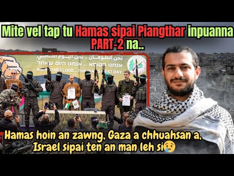 Hamas sipai piangthar inpuanna PART-2/ Hamas hoin an zawng..,Gaza a chhuahsan dan hautak....