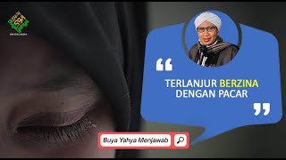 Download lagu Terlanjur Berzina dengan Pacar - Buya Yahya Menjawab mp3