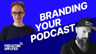 Branding Your Podcast & Finding Your Voice with Massimo Zefferino | Podcasting Amplified