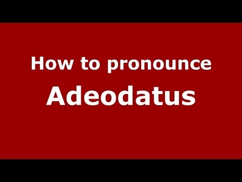 How to pronounce Adeodatus (Italian/Italy) - PronounceNames.com