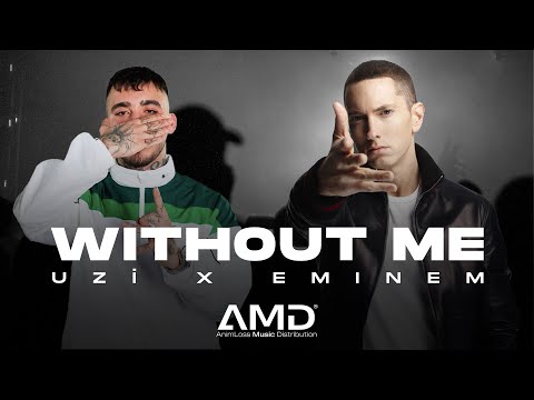 UZİ X EMINEM - WITHOUT ME (MASHUP)