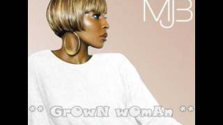 Grown woman by Mary J Blige