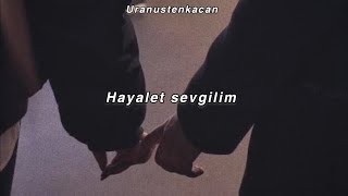 İrem-Hayalet Sevgilim (sözleri)
