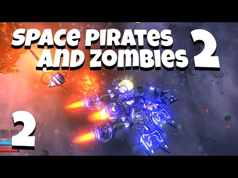 Space Pirates and Zombies 2 (SPAZ 2) - Ep. 2 -  Zombies! - SPAZ 2 Gameplay