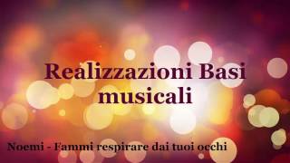 Noemi   Fammi respirare dai tuoi occhi demo karaoke