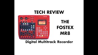 Video thumbnail for Tech Review:  Fostex MR8 Digital Multitrack Recorder by Tech Review Guy
