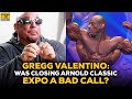 Gregg Valentino Answers: Was Postponing The Arnold Classic Expo A Bad Call?