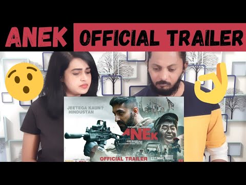 Anek | Official Trailer Reaction | Anubhav Sinha, Ayushman Khurrana | 27th May 2022 | Dplanet Reacts