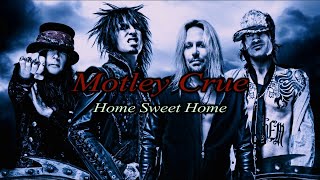 Download lagu Mötley Crüe - Home Sweet Home (Lirik Terjemahan) mp3