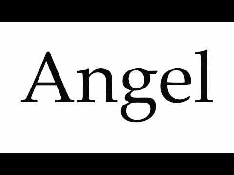 How to Pronounce Angel