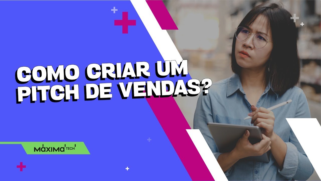 COMO CRIAR UM PITCH DE VENDAS