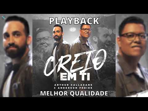 ARTHUR CALLAZANS E ANDERSON FREIRE - CREIO EM TI (PLAYBACK + BACKING VOCALS) MELHOR QUALIDADE 2021