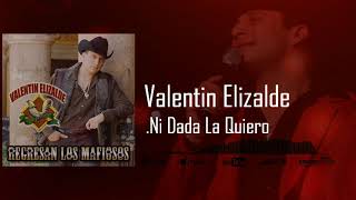 Valentin Elizalde - Ni Dada La Quiero