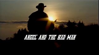 Angel and the Bad Man - Main Title
