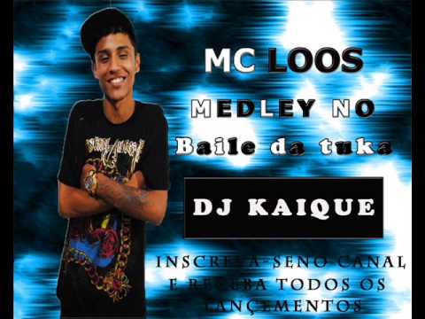 Mc loos . Medley no Baile da tuka . Com Mc lon