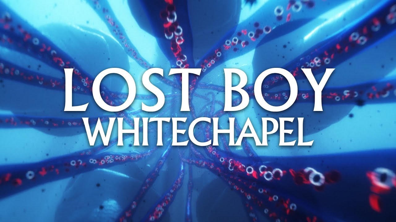 Whitechapel - Lost Boy (OFFICIAL VIDEO) - YouTube