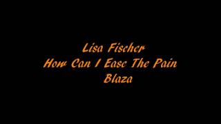 Lisa Fischer - How Can I Ease The Pain (New Orleans Bounce)