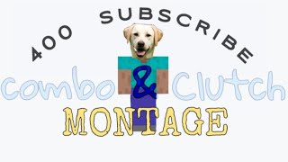 400 sub special COMBO & clutch MONTAGE