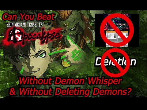 Can You Beat SMT IV Apocalypse Without Demon Whisper & Without Deleting Demons?