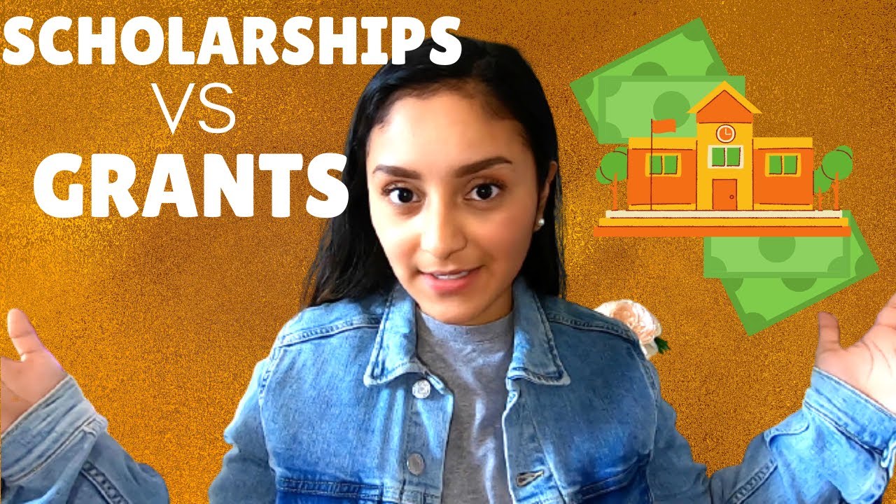 The difference between SCHOLARSHIPS and GRANTS
