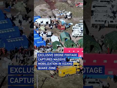 Exclusive drone footage captures massive mobilization in Xizang quake zone